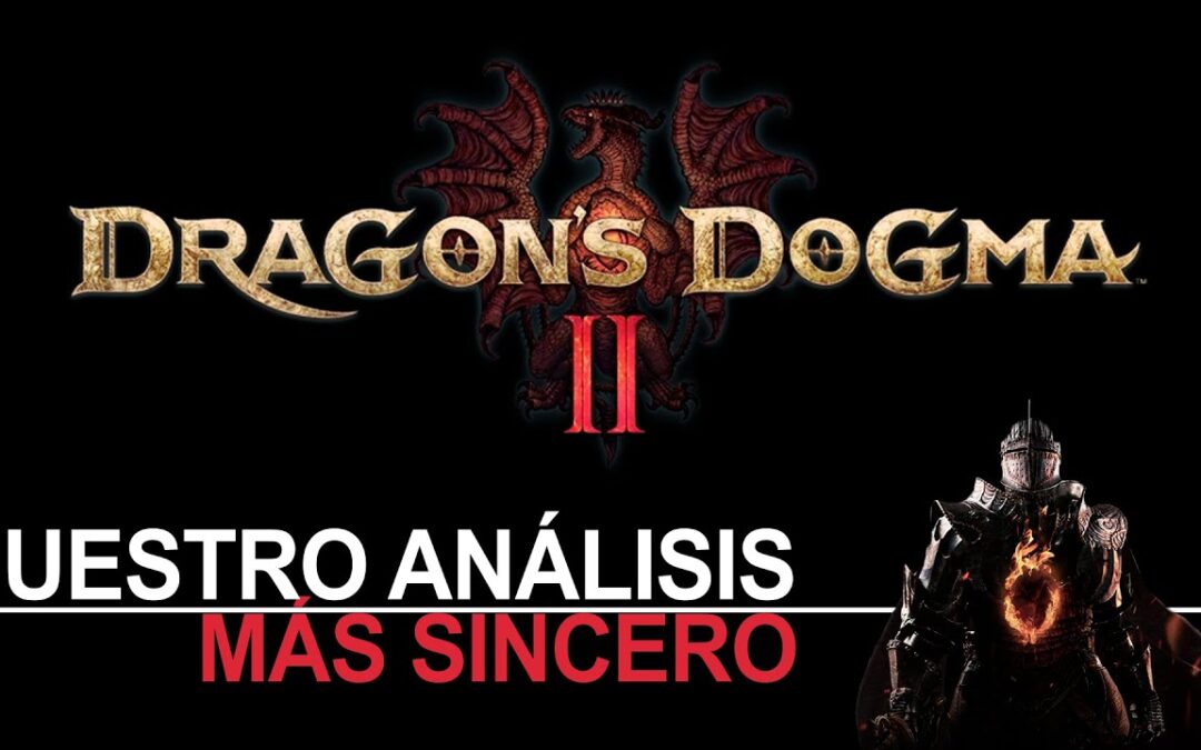 Dragon´s Dogma 2 – Nuestra opinión más sincera